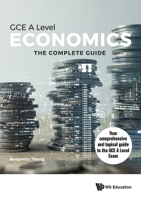 表紙画像: ECONOMICS FOR GCE A LEVEL: THE COMPLETE GUIDE 9789813230415