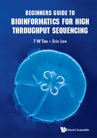 表紙画像: Beginners Guide to Bioinformatics for High Throughput Sequencing 9789813230514