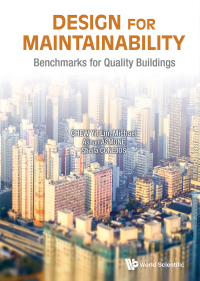 Imagen de portada: DESIGN FOR MAINTAINABILITY: BENCHMARKS FOR QUALITY BUILDINGS 9789813230590