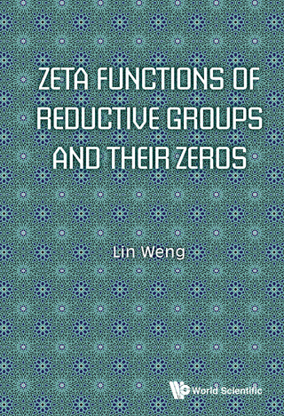 Cover image: Zeta Functions of Reductive Groups and Their Zeros 9789813231528