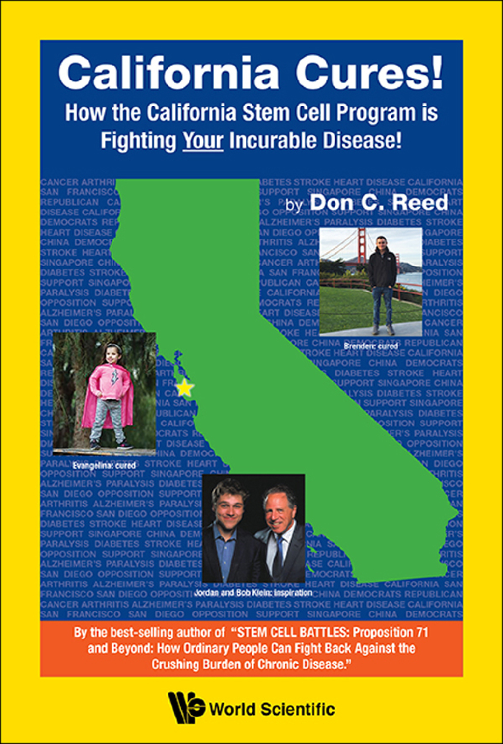 California Cures!: How the California Stem Cell Program is Fighting Your Incurable Disease!