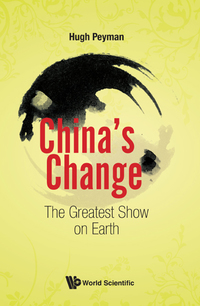 Cover image: China's Change: The Greatest Show on Earth 9789813231429