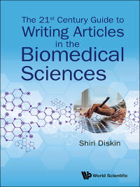Cover image: 21ST CENTURY GUIDE TO WRITING ARTICLES IN THE BIOMEDICAL SCI 9789813231863