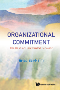 صورة الغلاف: Organizational Commitment: The Case of Unrewarded Behavior 9789813232150