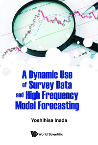 Cover image: DYNAMIC USE OF SURVEY DATA & HIGH FREQUENCY MODEL FORECAST 9789813232365