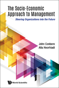 Cover image: SOCIO-ECONOMIC APPROACH TO MANAGEMENT, THE 9789813232983
