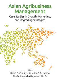 Cover image: ASIAN AGRIBUSINESS MANAGEMENT: CASE STUDIES IN GROWTH... 9789813233133