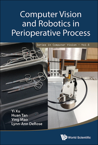 Cover image: Computer Vision and Robotics in Perioperative Process 9789813233270