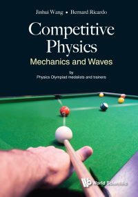 Cover image: COMPETITIVE PHYSICS: MECHANICS AND WAVES 9789813233942