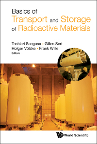 Cover image: BASIC OF TRANSPORT AND STORAGE OF RADIOACTIVE MATERIALS 9789813234031