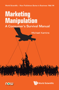 Cover image: Marketing Manipulation: A Consumer's Survival Manual 9789813234703