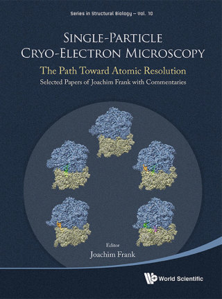 Imagen de portada: Single-Particle Cryo-Electron Microscopy: The Path Toward Atomic Resolution/ Selected Papers of Joachim Frank with Commentaries 9789813234857