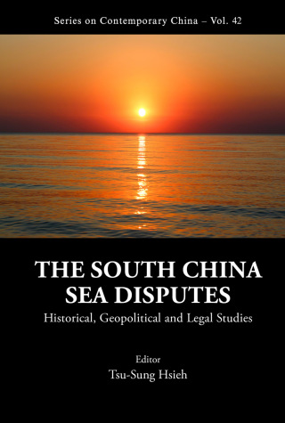 Cover image: The South China Sea Disputes: Historical, Geopolitical and Legal Studies 9789813234888