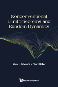 Omslagafbeelding: NONCONVENTIONAL LIMIT THEOREMS AND RANDOM DYNAMICS 9789813235007