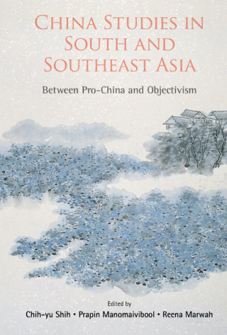 Cover image: China Studies in South and Southeast Asia: Between Pro-China and Objectivism 9789813235243