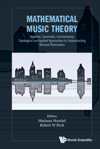 Cover image: MATHEMATICAL MUSIC THEORY 9789813235304