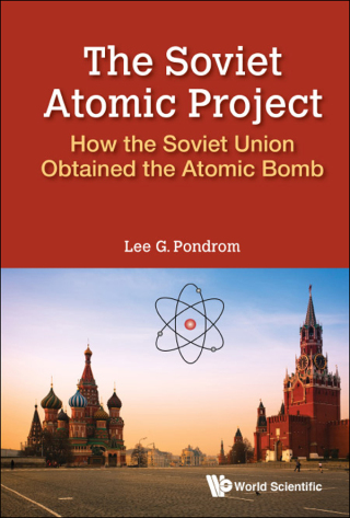 Cover image: The Soviet Atomic Project: How the Soviet Union Obtained the Atomic Bomb 9789813235557