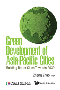 Imagen de portada: Green Development of Asia-Pacific Cities: Building Better Cities Towards 2030 9789813236813