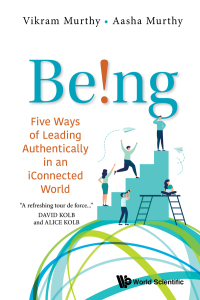 Cover image: BEING! FIVE WAYS OF LEADING AUTHENTICALLY IN ICONNECT WORLD 9789813237087