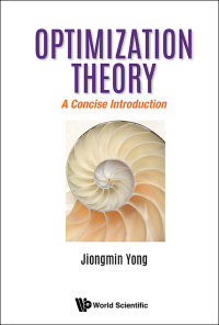 Omslagafbeelding: OPTIMIZATION THEORY: A CONCISE INTRODUCTION 9789813237643