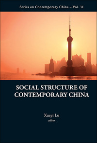 Cover image: SOCIAL STRUCTURE OF CONTEMPORARY CHINA 9789814383226