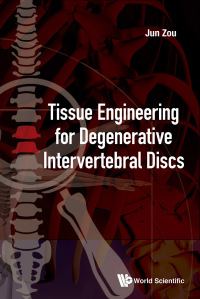 Imagen de portada: TISSUE ENGINEERING FOR DEGENERATIVE INTERVERTEBRAL DISCS 9789813238565
