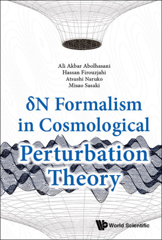 Cover image: δN Formalism in Cosmological Perturbation Theory 9789813238756