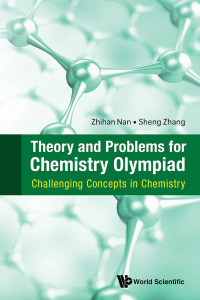 Imagen de portada: THEORY AND PROBLEMS FOR CHEMISTRY OLYMPIAD 9789813238992