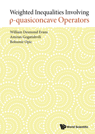 Cover image: Weighted Inequalities Involving ρ-quasiconcave Operators 9789813239623