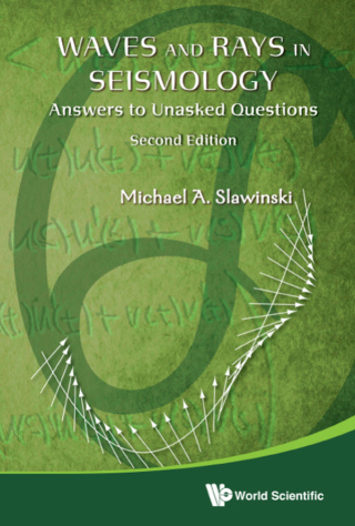 Cover image: Waves and Rays in Seismology: Answers to Unasked Questions 2nd edition 9789813239876