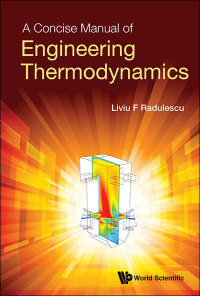 Omslagafbeelding: CONCISE MANUAL OF ENGINEERING THERMODYNAMICS, A 9789813270848