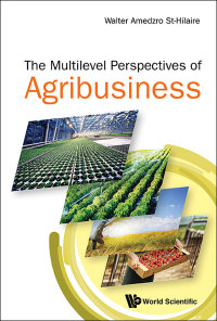 Cover image: MULTI-LEVEL PERSPECTIVES OF AGRIBUSINESS, THE 9789813271074