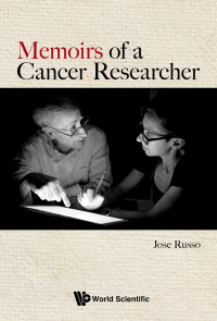 Cover image: Memoirs of a Cancer Researcher 9789813271197