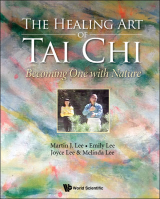 Cover image: The Healing Art of Tai Chi: Becoming One with Nature 9789813271883