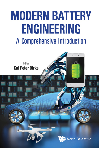 Cover image: Modern Battery Engineering: A Comprehensive Introduction 9789813272156