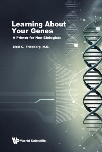 صورة الغلاف: LEARNING ABOUT YOUR GENES: A PRIMER FOR NON-BIOLOGISTS 9789813272613