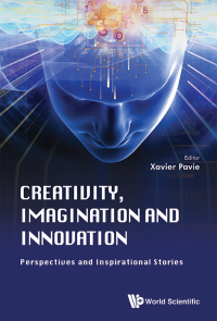 Titelbild: Creativity, Imagination and Innovation: Perspectives and Inspirational Stories 9789813272996