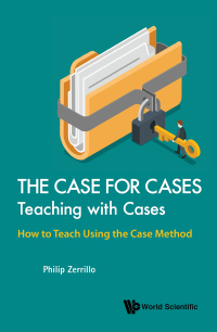 Omslagafbeelding: CASE FOR CASES: TEACHING WITH CASES, THE 9789813273344