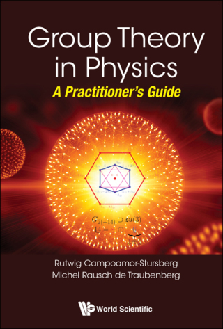Cover image: Group Theory in Physics: A Practitioner's Guide 9789813273603