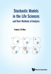 Titelbild: STOCHASTIC MODELS IN LIFE SCIENCES & THEIR METHODS OF ANALSI 9789813274600
