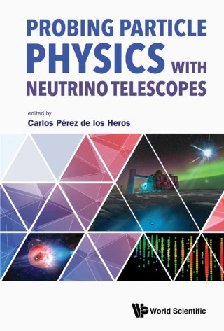 Cover image: Probing Particle Physics with Neutrino Telescopes 9789813275010