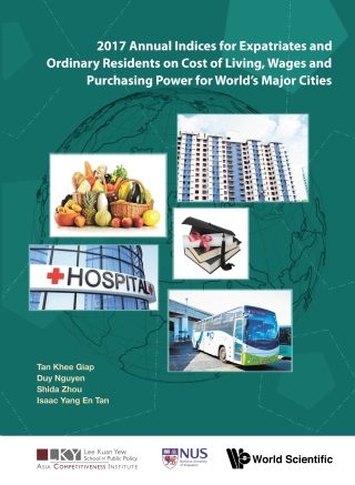 Cover image: 2017 Annual Indices for Expatriates and Ordinary Residents on Cost of Living, Wages and Purchasing Power for World's Major Cities 9789813275225