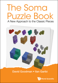 صورة الغلاف: SOMA PUZZLE BOOK, THE: A NEW APPROACH TO THE CLASSIC PIECES 9789813275317