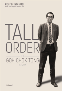 Cover image: Tall Order: The Goh Chok Tong Story Volume 1 9789813276048