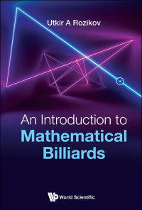 Omslagafbeelding: INTRODUCTION TO MATHEMATICAL BILLIARDS, AN 9789813276468