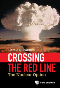 صورة الغلاف: Crossing the Red Line: The Nuclear Option 9789813276826