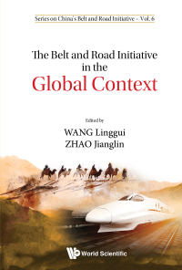 Titelbild: BELT AND ROAD INITIATIVE IN THE GLOBAL CONTEXT, THE 9789813277243