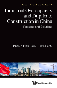 Imagen de portada: INDUSTRIAL OVERCAPACITY AND DUPLICATE CONSTRUCTION IN CHINA 9789813277274