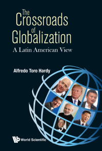 表紙画像: CROSSROADS OF GLOBALIZATION, THE: A LATIN AMERICAN VIEW 9789813277304