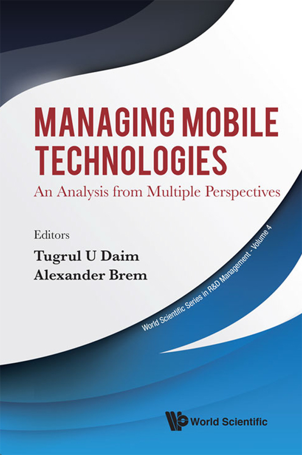 Managing Mobile Technologies: An Analysis from Multiple Perspectives